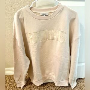 Francesca’s BRIDE Sweatshirt
